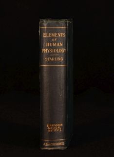1905 Elements of Human Physiology Ernest H Starling Seventh Edition