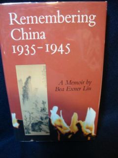 Remembering China 1935 1945 Book 63351
