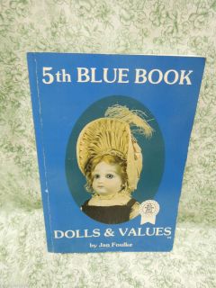 Jan Foulkes 5th Blue Book Dolls Values 1982 0875881890