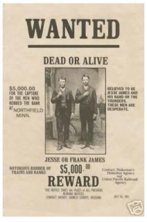  Frank or Jesse James. Wanted for the robbery of the Bank at Northfield