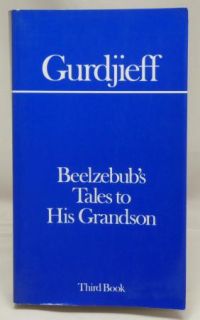 Gurdjieff Beelzebubs Tales to His Grandson Book 3 Fourth Way
