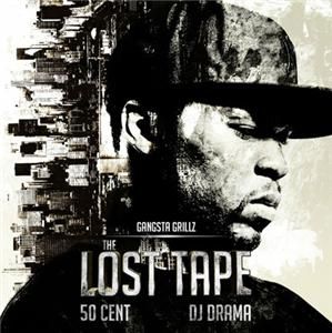  Cent DJ Drama Gangsta Grillz The Lost Tape Official Rap Mixtape