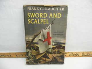 1957 HC Sword and Scalpel Frank G Slaughter Historical Korean War Red