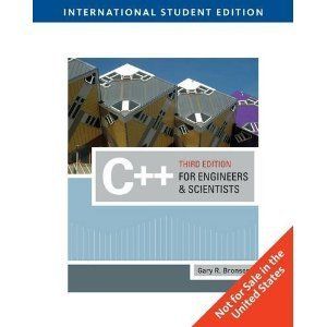 C++ for Engineers and Scientists 3rd by Gary J. Bronson