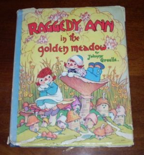 Raggedy Ann in The Golden Meadow Johnny Gruelle Whitman 1935 First in