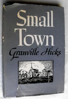 1946 Small Town by Granville Hicks Autobiography HCDJ