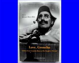 Love, Groucho: Letters from Groucho Marx to His Daughter Miriam 2002