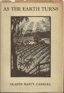 As The Earth Turns Gladys Hasty Carroll 1st Edition Dust Jacket Has