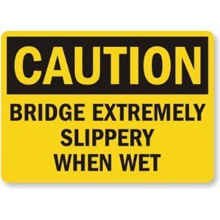 Caution Bridge Extremely Slippery When Wet Sign, 14 x 10