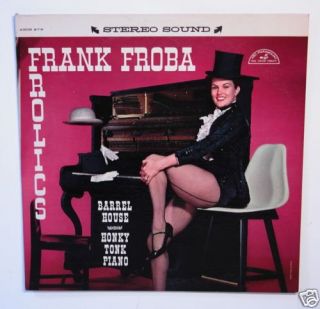 Frank Froba Frolics Barrel House Honky Tonk Piano LP VG