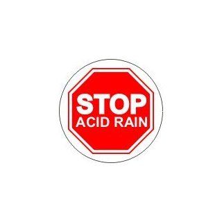 Political Slogan   Stop Acid Rain (Stop Sign)   1 Button