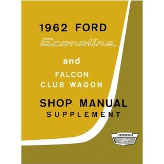 1962 Ford Econoline Shop Service Repair Manual Engine Drivetrain