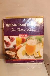  BLENDER APPLIANCE WHOLE FOOD RECIPES COOKBOOK AND OWNERS MANUAL NEW