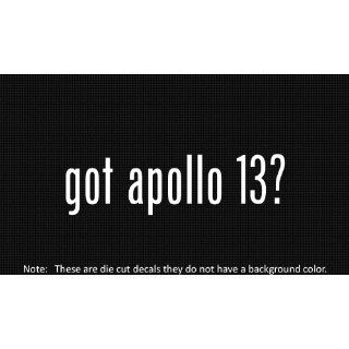 (2x) Got Apollo 13   Decal   Die Cut   Vinyl Everything