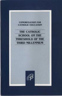 The Catholic School on the Threshold of the Third Millennium