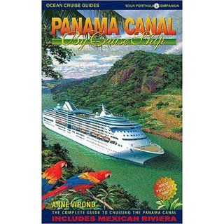 Panama Canal By Cruise Ship The Complete Guide to Cruising the Panama