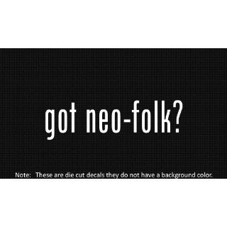 (2x) Got Neo Folk   Decal   Die Cut   Vinyl Everything
