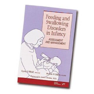 Feeding and Swallowing Disorders In Infancy, by Lynn S
