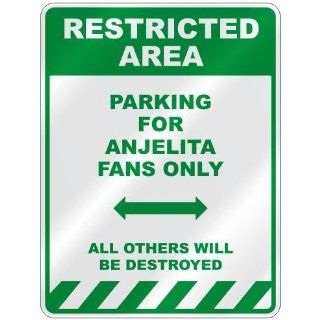  PARKING FOR ANJELITA FANS ONLY  PARKING SIGN Home