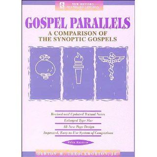 Gospel Parallels, NRSV Edition A Comparison of the Synoptic Gospels