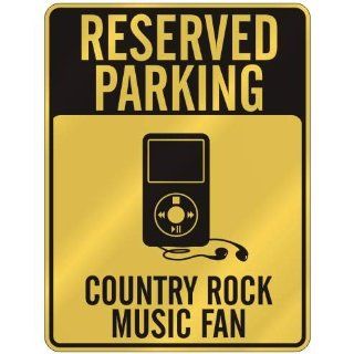 RESERVED PARKING  COUNTRY ROCK MUSIC FAN  PARKING SIGN MUSIC