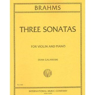 Brahms, Johannes Sonatas Op. 78 , 100 , and 108 for Violin