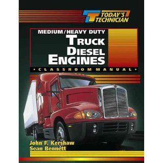 Todays Technician: Medium/Heavy Duty Truck Diesel Engines Classroom