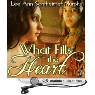 What Fills the Heart (Audible Audio Edition) Lee Ann