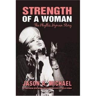STRENGTH OF A WOMAN THE PHYLLIS HYMAN STORY SOUL SINGER MUSIC