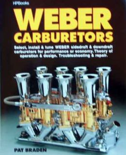 Complete Weber Carburetors Tune Rebuild Modify Manual