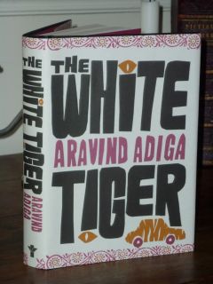 1st/1st The White Tiger Aravind Adiga Atlantic 2008 UK H/B *Booker