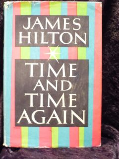 Time Time Again by James Hilton 1953 Hardback Book Club Edition