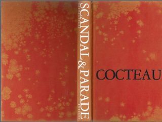 Scandal and Parade The Theater of Jean Cocteau by Neal Oxenhandler