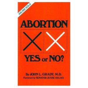 Abortion Yes or No by John L Grady M D Tan Books Pro Life Apologetics