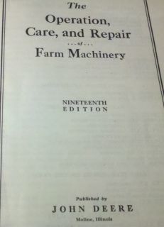 Vintage Book The Operation Care and Repair of Farm Machinery 19th Ed John Deere  