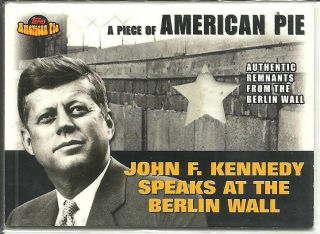President John F Kennedy 2001 Topps American Pie Part of The Berlin Wall FreeSh  