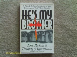 Signed KU Klux Klan Racial Healing He's My Brother by John Perkins Tarrants  