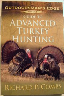 Advanced Turkey Hunting by Richard P Combs 2004 Paperback