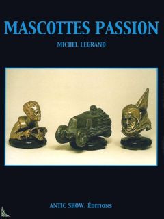 Mascots Passion Radiator Caps French Book by M Legrand