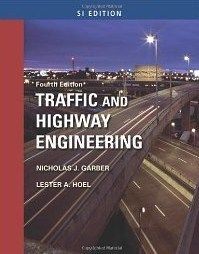 Highway Engineering 4E by Lester A Hoel and Nicholas J Garber