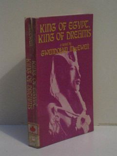 King of Egypt King of Dreams A Novel by Gwendolyn Macewen