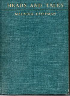 Heads and Tales Malvina Hoffman 1936 HB Book