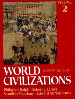  Civilizations Vol 2 by Standish Meacham Edward McNall Burns Robert