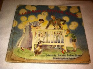 BOOK OF BEDTIME SONGS BY JEANETTE PERKINS BROWN 1947 LITHOS BY MERWIN