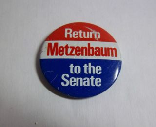 Campaign Button Return Metzenbaum to The Senate