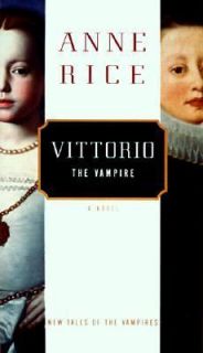 Vittorio the Vampire Bk. 2 by Anne Rice 1999, Hardcover