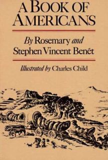 Book of Americans by Rosemary Benet and Stephen Vincent Benet 1987