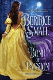 Bond of Passion by Bertrice Small 2011, Paperback