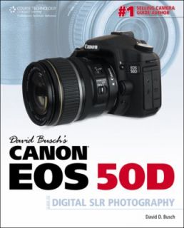 David Buschs Canon EOS 50D Guide to Digital SLR Photography by David
