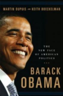 Barack Obama The New Face of American Politics by Keith Boeckelman and